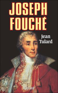 Couverture du livre Joseph Fouché - Jean Tulard