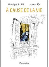 Veronique Ovalde - Joann Sfar - À cause de la vie