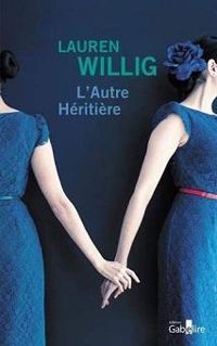 Lauren Willig - L'Autre Héritière