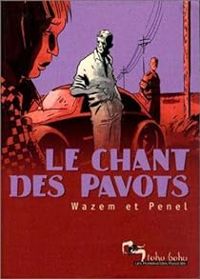 Couverture du livre Le chant des pavots - Pierre Wazem - Alain Penel