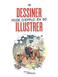 Couverture du livre Dessiner, illustrer : mode d'emploi en BD - Yuio 