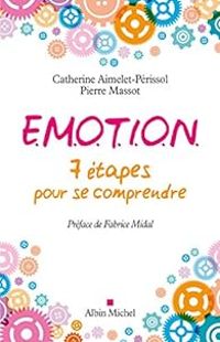 Couverture du livre E.M.O.T.I.O.N. - Catherine Aimelet Perissol - Pierre Massot