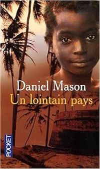 Daniel Mason - Un lointain pays