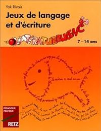 Yak Rivais - Jeux de langage et d'écriture: Littératurbulences