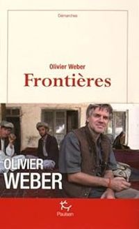 Couverture du livre Frontières - Olivier Weber