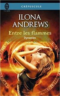 Ilona Andrews - Entre les flammes