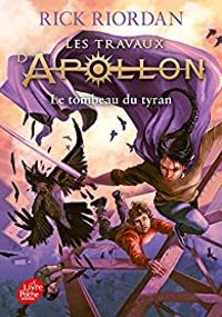 Rick Riordan - Le tombeau du tyran