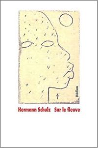 Hermann Schulz - Sur le fleuve