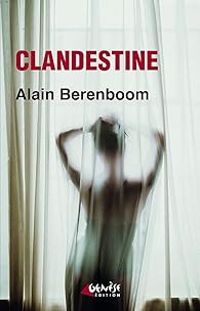 Alain Berenboom - Clandestine