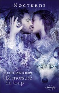 Lilith Saintcrow - La morsure du loup