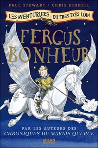 Paul Stewart - Amélie Sarn - Chris Riddell(Illustrations) - Fergus Bonheur