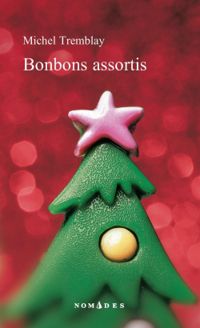 Couverture du livre Bonbons assortis - Michel Tremblay