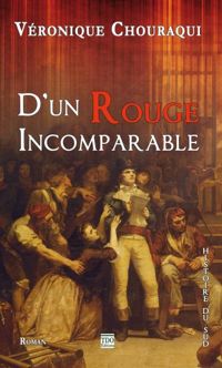 Véronique Chouraqui - D'un rouge incomparable