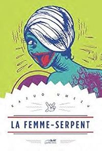 Couverture du livre La femme-serpent - Kazuo Umezu