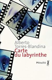 Alberto Torres Blandina - Carte du labyrinthe