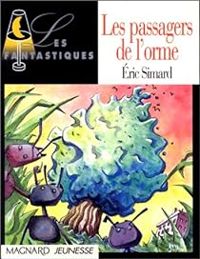 Couverture du livre Le sortilège des fourmis : Les passagers de l'orme - Ric Simard