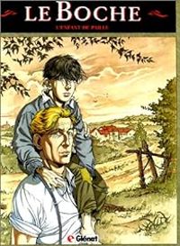 Daniel Bardet - Ric Stalner - Le boche, tome 1 L'enfant de paille