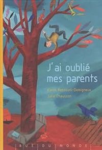 Karim Ressouni Demigneux - Julia Chausson - J'ai oublié mes parents