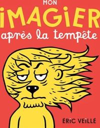 Eric Veillé - Mon imagier après la tempête