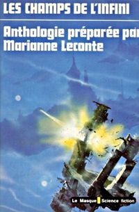 Couverture du livre Les champs de l'infini - Marianne Leconte - Robert Paul Holdstock