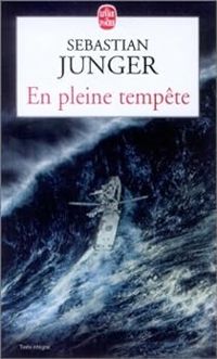 Sebastian Junger - En pleine tempête