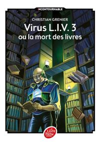 Couverture du livre Virus L.I.V. 3 ou La mort des livres - Christian Grenier - Ludivine Chataignon