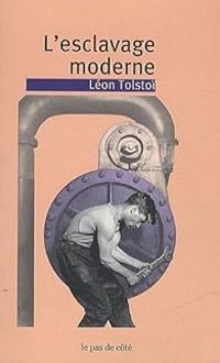 Couverture du livre L'Esclavage Moderne - Leon Tolstoi