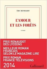 Couverture du livre L'Amour et les Forêts - Eric Reinhardt