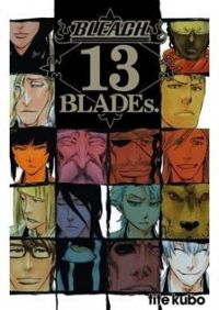 Couverture du livre Bleach - 13th Blades - Taito Kubo