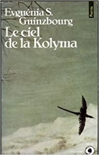 Couverture du livre Le Ciel de la Kolyma - Evguenia Guinzbourg