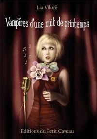 Lia Vilorë - Vampires d'une nuit de printemps