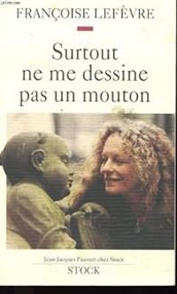 Couverture du livre Surtout ne me dessine pas un mouton - Francoise Lefevre - Hugo Horiot