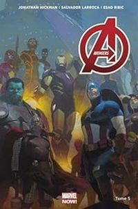 Jonathan Hickman - Salvador Larroca - Esad Ribic - Avengers Marvel now