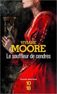 Viviane Moore - Le souffleur de cendres