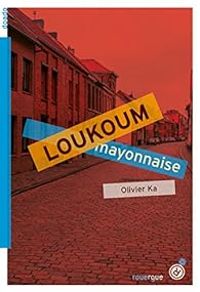 Olivier Ka - Loukoum mayonnaise