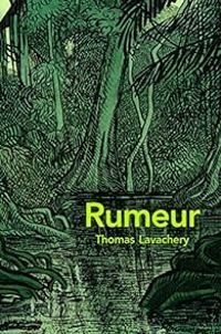 Couverture du livre Rumeur - Thomas Lavachery