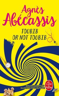 Agnès Abécassis - Toubib or not toubib