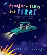 Couverture du livre Pendant ce temps sur Terre - Oliver Jeffers