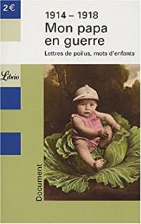 Couverture du livre Mon papa en guerre. Lettres de poilus - Jean Pierre Gueno