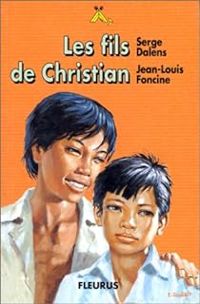 Serge Dalens - Jean Louis Foncine - Les fils de Christian et autres récits