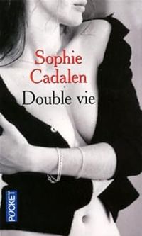 Sophie Cadalen - Double vie