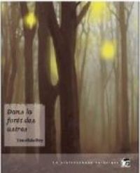 Couverture du livre Dans la forêt des astres - Timothee Rey