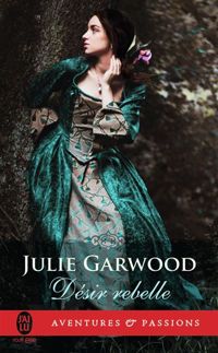 Couverture du livre Désir rebelle - Julie Garwood