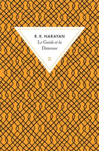 Rasipuram-krishnaswami Narayan - Le Guide et la Danseuse