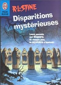 Couverture du livre Disparitions mystérieuses - Robert Lawrence Stine