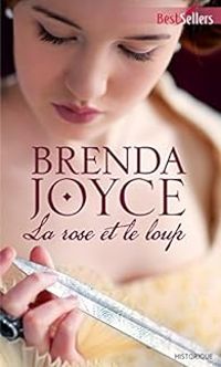 Brenda Joyce - La rose et le loup