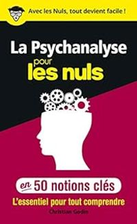 Christian Godin - La psychanalyse pour les nuls en 50 notions clés