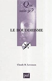 Claude B Levenson - Le bouddhisme