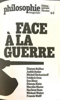 Couverture du livre Les philosophes face à la guerre - Tienne Klein - Michel Eltchaninoff - Tienne Balibar - Francis Wolff - Frederic Gros - Michael Walzer - Hartmut Rosa - Judith P Butler - Eva Illouz - Marylin Maeso