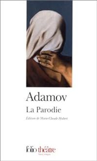 Arthur Adamov - La Parodie